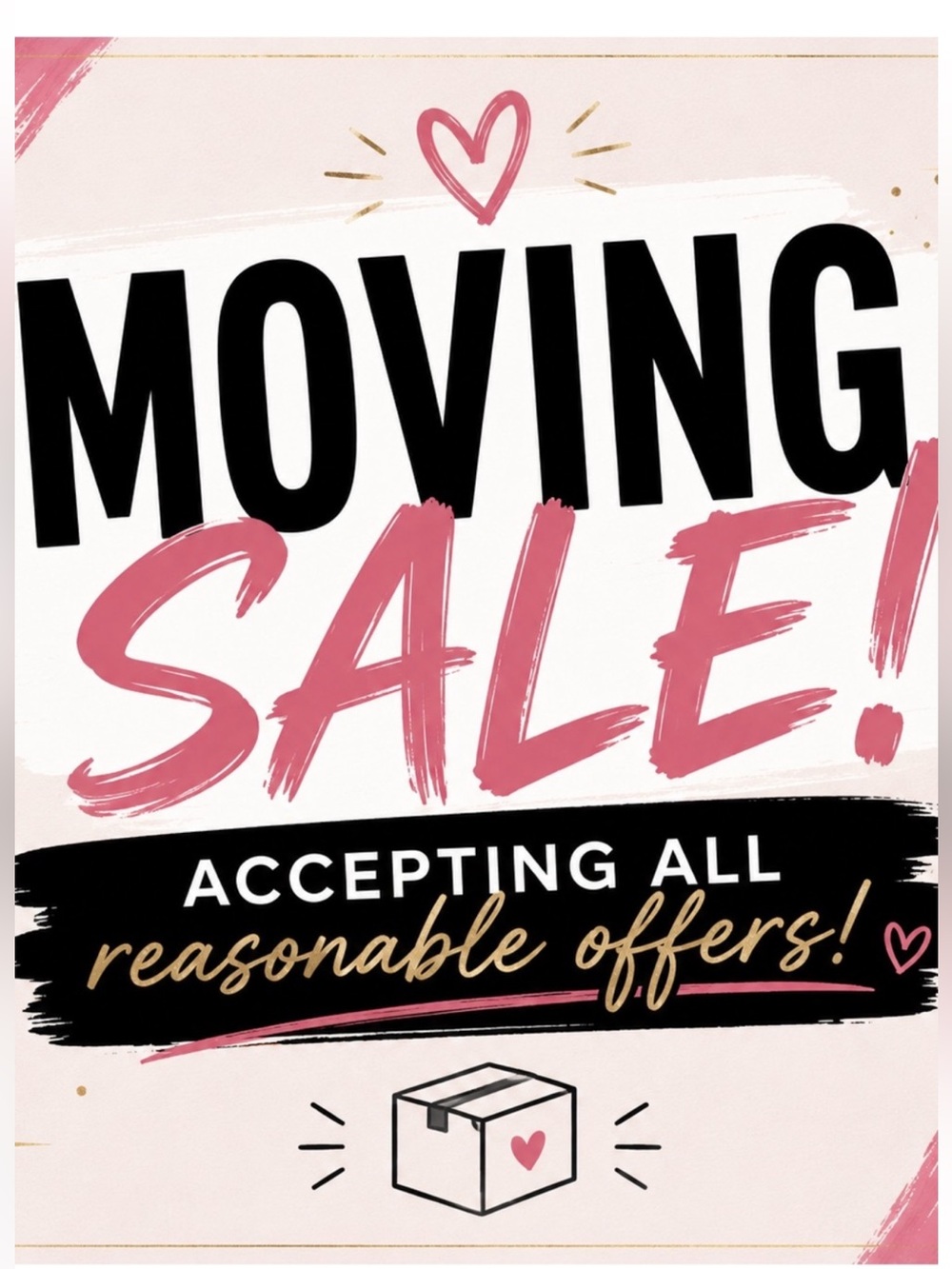 Moving Sale- send reasonable offer offers!!